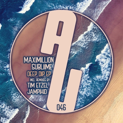 Maximillion, Subliime - Deep Dip EP [AUM046]